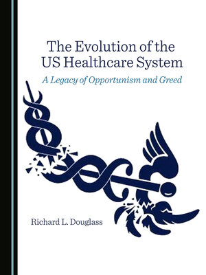 cover image of The Evolution of the US Healthcare System